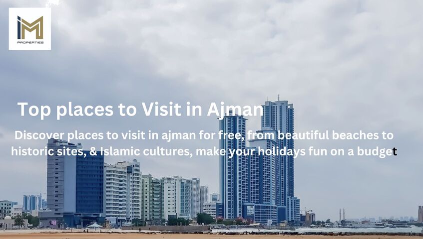 Top free places to visit in Ajman for families, tourists, and weekend getaways